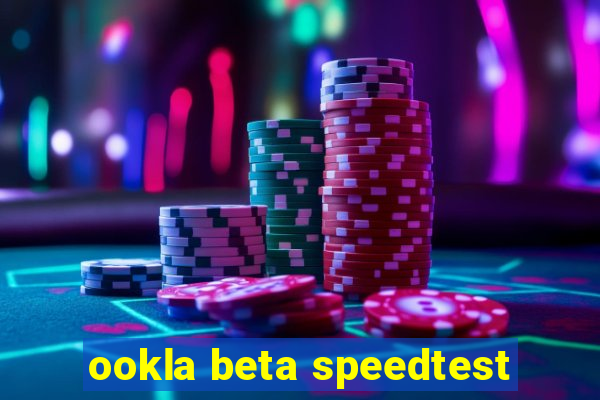 ookla beta speedtest